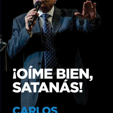 ¡Oíme bien Satanás!